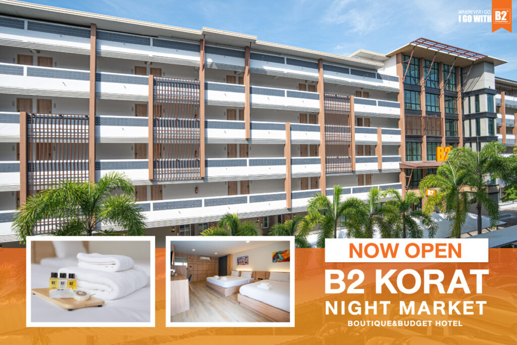 Now Open-B2 Korat Night Market Boutique & Budget Hotel
 